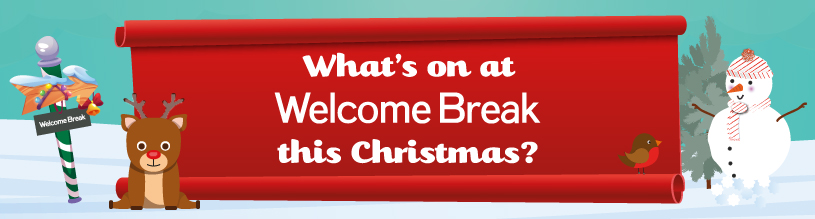 What is on at Welcome Break Christmas 2023